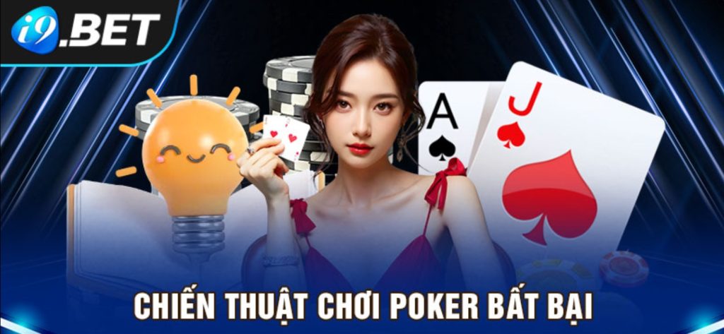 Hơn bất kỳ trò chơi nào, Poker i9bet sở hữu kho thuật ngữ đa dạng nhất hiện nay