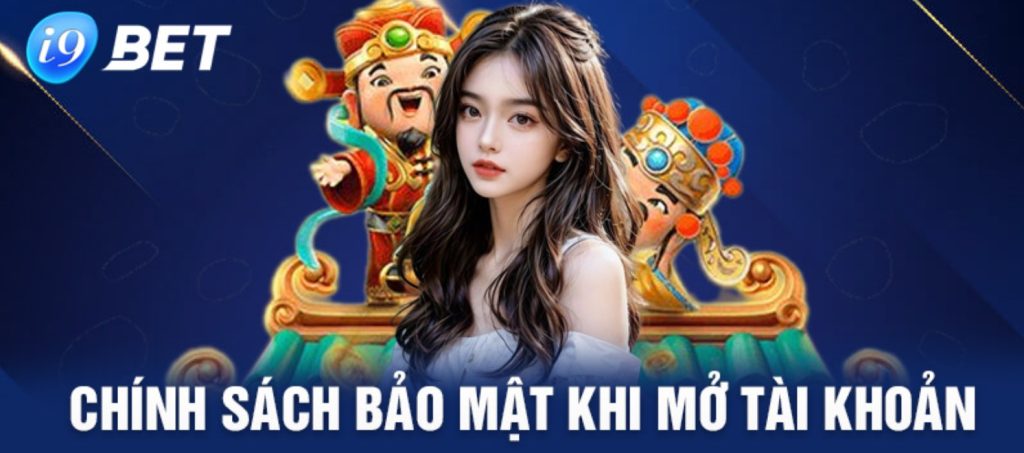 i9bet chỉ thu thập thông tin người dùng qua các hình thức đã được quy định