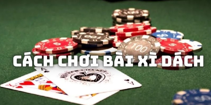 Một số kinh nghiệm chơi Xì dách giúp anh em chắc thắng